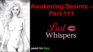Awakening Desires - Part One Hundred Eleven - English Audio Story with Subtitle