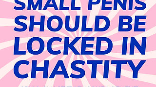 Small Penis Should Be Locked up in Chastity