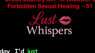 Cross Country Sin: a Widower’s Illicit Sexual Healing Part 51 - English Audio Sex Story